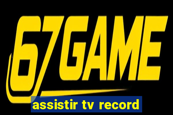 assistir tv record